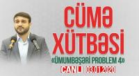Hacı Ramil - Ümumbəşəri problem 4 (Cümə) 